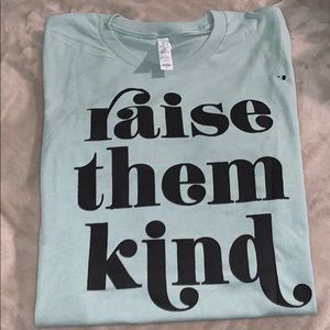 Raise them kind T-shirt - Unisex dusty blue